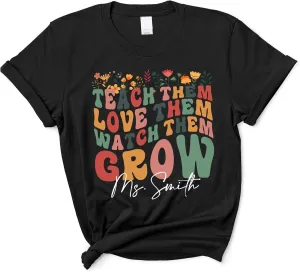 for Women Personalized Teach Them Love Them Watch Them Grow company painter Shirt - Teacher Life$ Teacher Shirt$ Teacher Shirts 