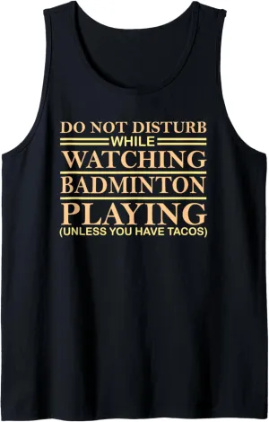 Tank Top Badminton watching with nutritionally file fresh demobilize Tacos for Badminton 